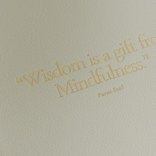 'Wisdom Is A Gift From Mindfulness' Journal